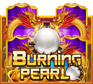 Burning Pearl สล็อตมังกร